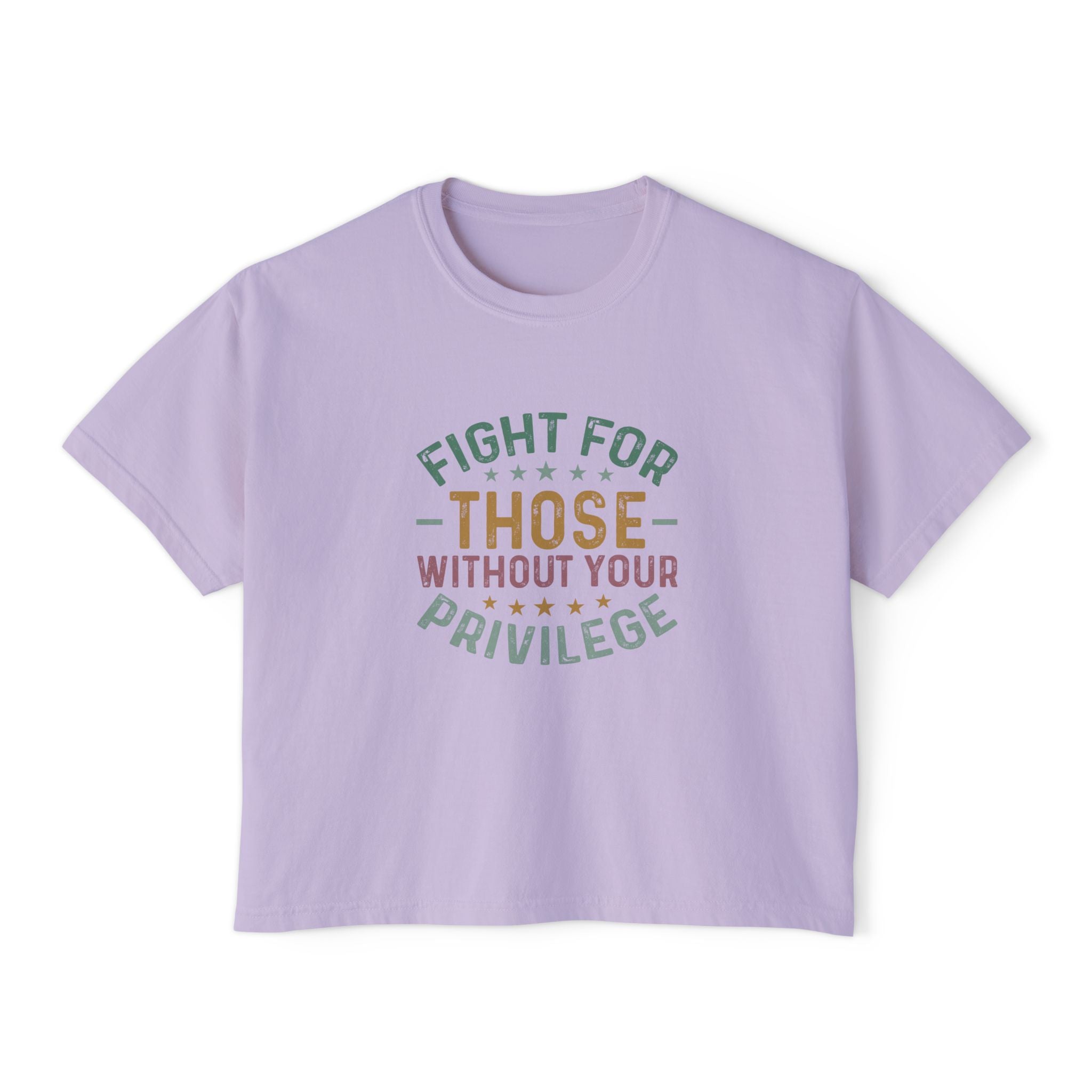 Fight For Those Without Your Privilege Tee | Social Justice, Inclusive Message