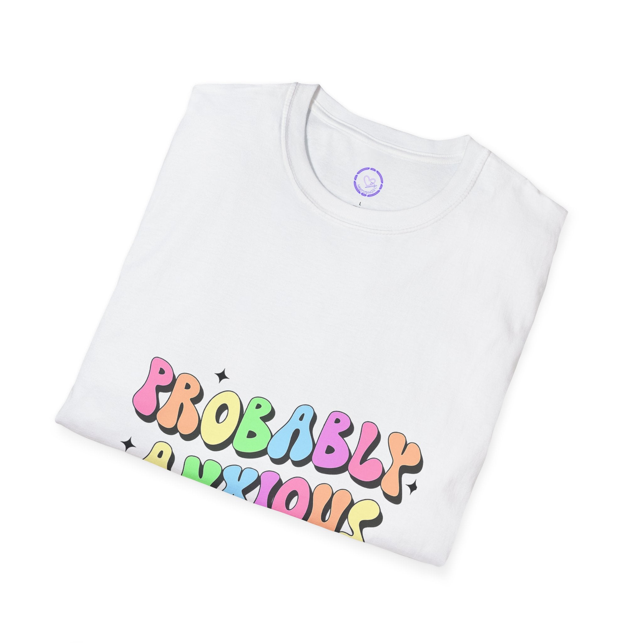 Probably Anxious T-Shirt | Pastel Bubble Letters, Mental Health Affirmation