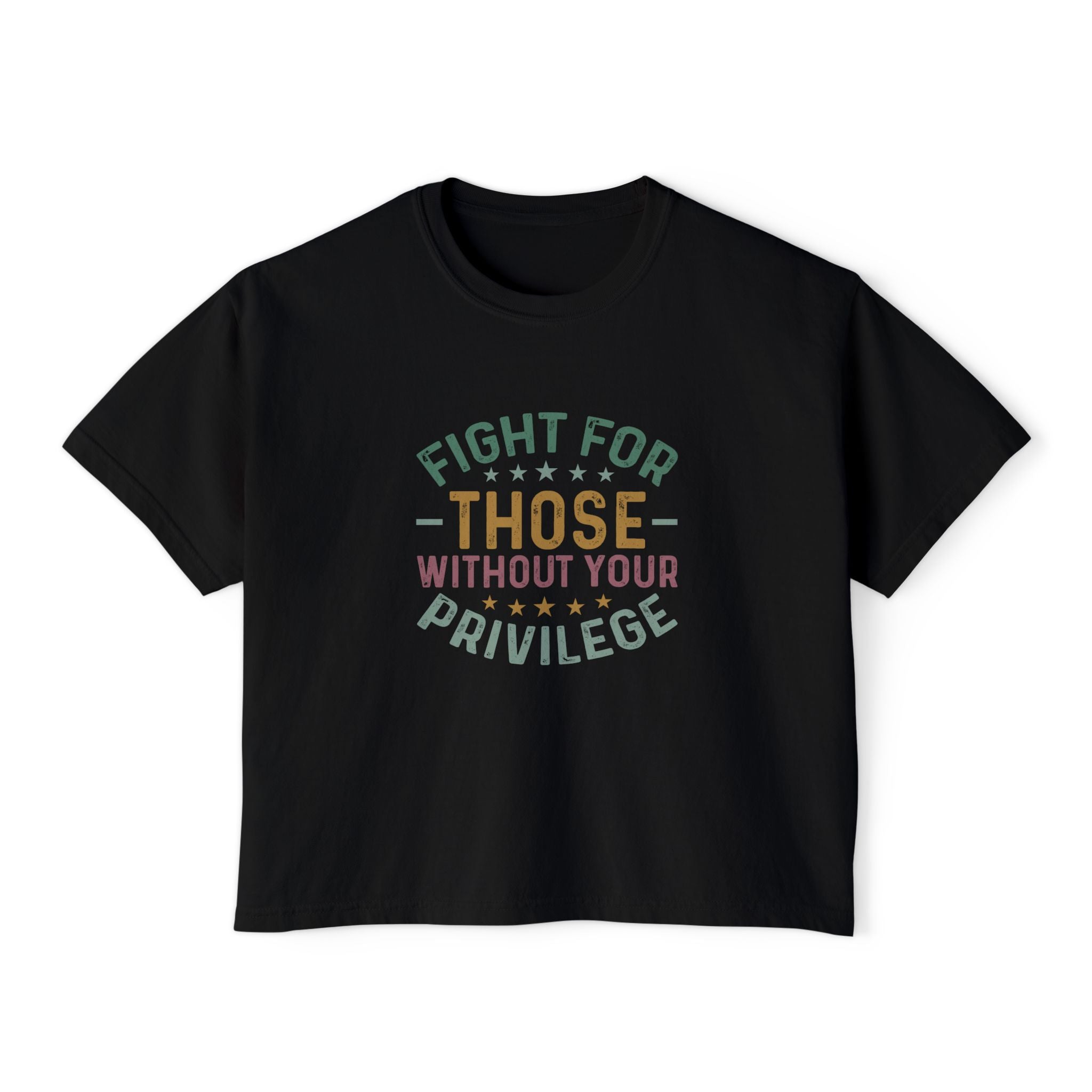 Fight For Those Without Your Privilege Tee | Social Justice, Inclusive Message
