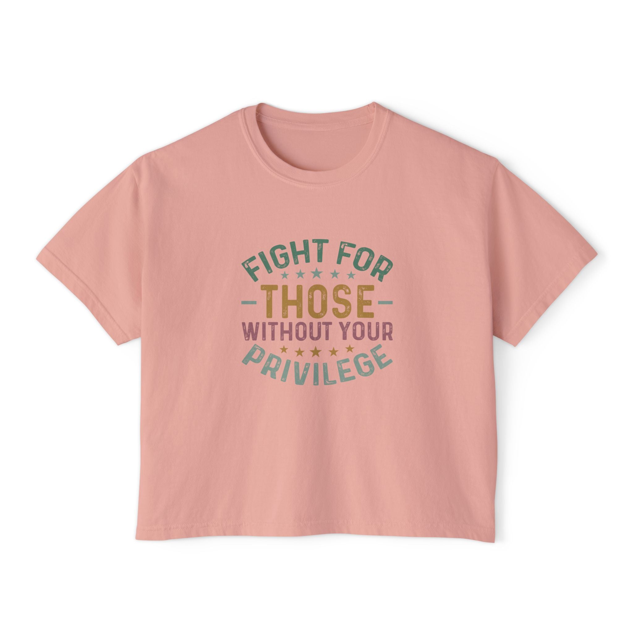 Fight For Those Without Your Privilege Tee | Social Justice, Inclusive Message
